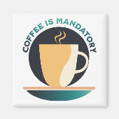 Aimant Le Café Est Obligatoire (Devant)