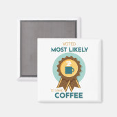 Aimant Le café le plus susceptible d'avoir besoin (Recto/Verso)