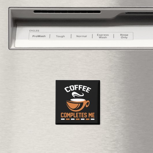 Aimant Le café me complète (In Situ (Lave-vaisselle))