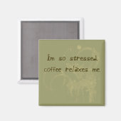 Aimant Le café me détend l'aimant (Recto/Verso)