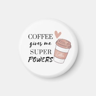 Aimant Le café me donne des super pouvoirs