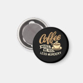 Aimant Le café me fait me sentir moins meurtrier (Recto/Verso)