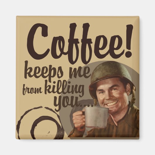 Aimant Le café me garde de vous tuer (Devant)