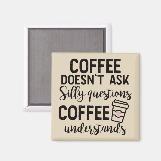 Aimant Le café ne pose pas de questions stupides (Recto/Verso)