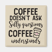 Aimant Le café ne pose pas de questions stupides (Devant)