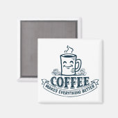 Aimant Le café rend tout mieux (Recto/Verso)