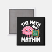 Aimant Le calcul n'est pas drôle professeur de mathématiq (Recto/Verso)