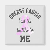 Aimant Le cancer du sein a perdu sa bataille pour MOI | S (Devant)