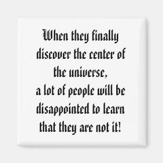 Aimant Le Centre de l'Univers !