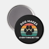 Aimant Le chien rend tout meilleur - Design Empreinte de (Recto/Verso)