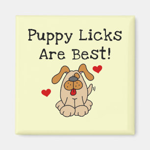 Aimant Le chiot Licks sont les meilleurs T-shirts et cade