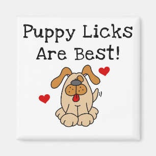 Aimant Le chiot Licks sont les meilleurs T-shirts et cade