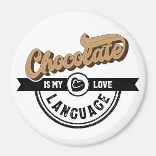 Aimant Le chocolat est ma langue d'amour
