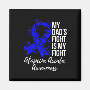 Aimant Le combat de mon père est mon combat Alopecia Area