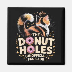 Aimant Le Fan Club The Donut Holes Mème de Chat Drôle Don