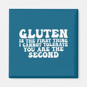 Aimant Le gluten est la première chose que je ne tolère p