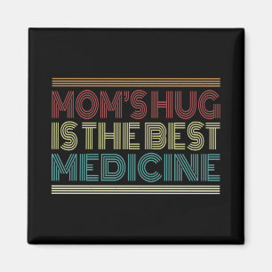 Aimant Le Hug de Maman est la meilleure citation médicale