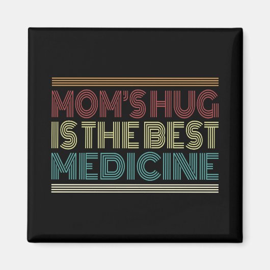 Aimant Le Hug de Maman est la meilleure citation médicale (Devant)