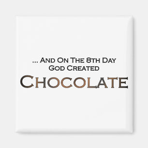 Aimant Le Huitième Jour Dieu a créé le chocolat