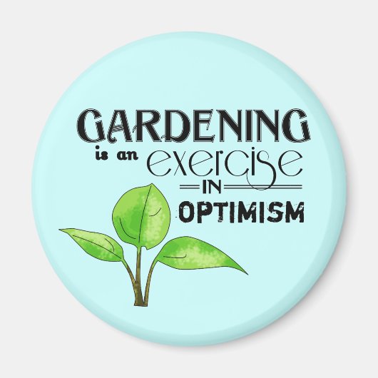 Aimant Le jardinage est un exercice d'optimisme (Devant)