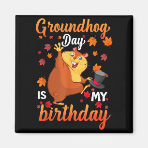 Aimant Le jour de la marmotte est mon anniversaire 2 févr