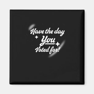 Aimant Le Jour Pour Lequel Vous Avez Voté - Sticker Coeur