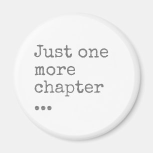 Aimant Le mantra de l'amoureux des livres : juste un chap