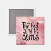 Aimant Le meilleur est encore à venir (Recto/Verso)