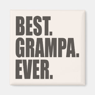 Aimant Le meilleur. Grand-père. Jamais.