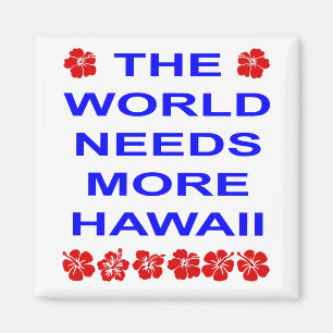Aimant Le monde a besoin de plus de couleur d'Hawaï