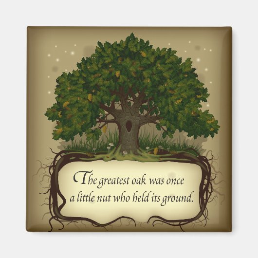 Aimant Le plus grand chêne était autrefois un petit noyer (Devant)