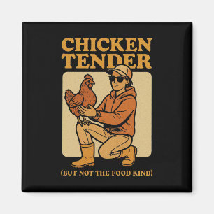 Aimant Le Poule Tender (mais pas le type de nourriture)'