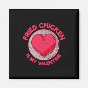 Aimant Le poulet frit est mon Saint-Valentin Amoureux du
