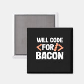 Aimant Le Programmeur Va Code Pour Bacon (Recto/Verso)