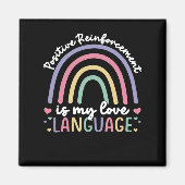 Aimant Le Renforcement Positif Est Ma Langue D'Amour (Devant)