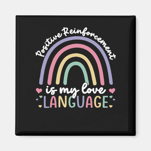 Aimant Le Renforcement Positif Est Ma Langue D'Amour (Devant)