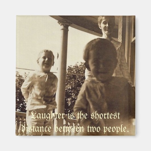 Aimant Le rire est la distance la plus courte entre 2 per (Devant)