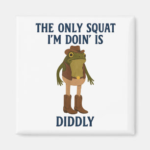 Aimant Le Seul Squat Que Je Fais Est Didely Funny Frog Gy