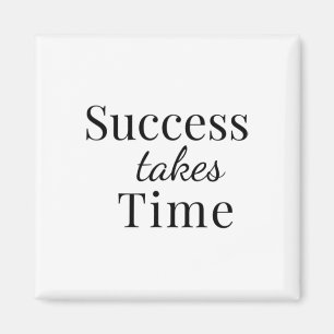 Aimant Le succès prend du temps - Sticker de devis motiva