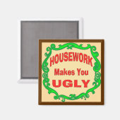 Aimant Le Travail À La Maison Vous Rend Vilain (Recto/Verso)