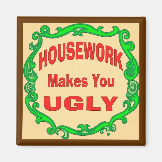 Aimant Le Travail À La Maison Vous Rend Vilain (Devant)