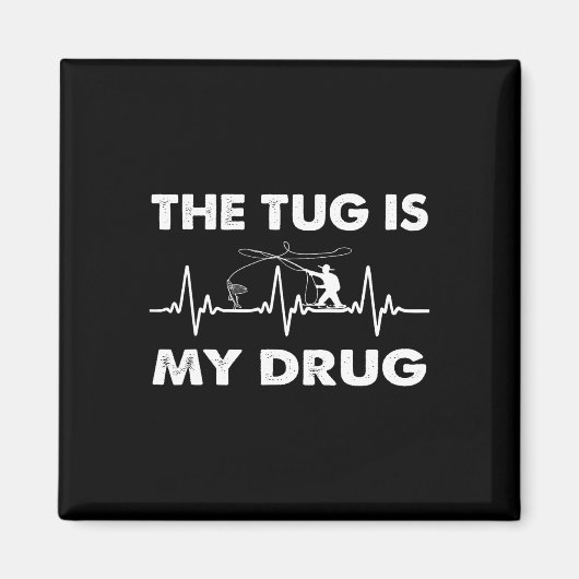 Aimant Le Tug Est Ma Drogue - Drôle Pêcheur (Devant)