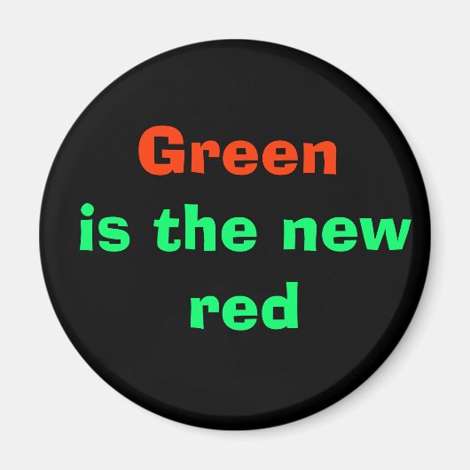 Aimant Le vert est le nouveau rouge (Devant)