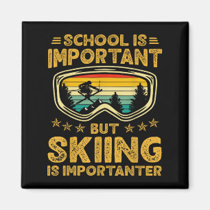 Aimant L'École Est Importante Mais Le Ski Est Important S