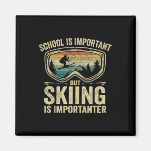 Aimant L'école est importante mais le ski est plus import
