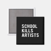 Aimant L'école tue des artistes (Recto/Verso)