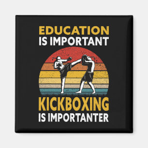 Aimant L'éducation est importante Kickboxing Importanter