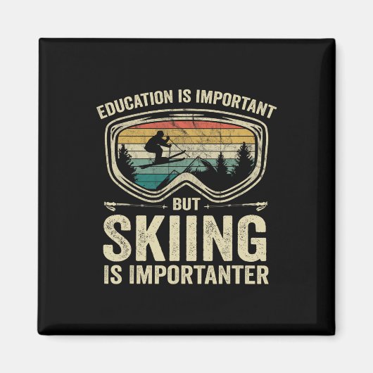 Aimant L'Éducation Est Importante, Mais Le Ski Est Import (Devant)
