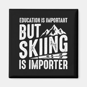 Aimant L'éducation est importante mais le ski est plus im