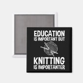 Aimant L'Éducation Est Importante, Mais Le Tricot Est Imp (Recto/Verso)